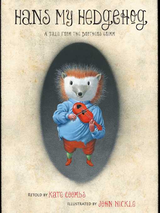 Title details for Hans My Hedgehog by Brothers Grimm - Wait list